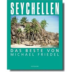 Seychellen - Das Beste von Michael Friedel