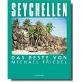 Seychellen - Das Beste von Michael Friedel