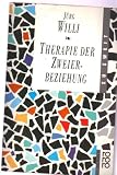 Therapie der Zweierbeziehung - J&uuml;rg Willi