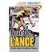 Tour de Lance: A Wild Ride Through Lance Armstrong's Comeback
