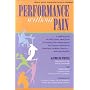 Performance Without Pain: A Step-By-Step Nutritional Program for Healing Pain, Inflammation and Chronic Ailments in Musicians, Athletes, Dancers