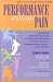 Performance without Pain: A Step-by-Step Nutritional Program for Healing Pain, Inflammation and Chronic Ailments in Musicians, Athletes, Dancers. . . and Everyone Else