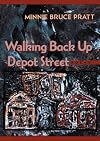 Walking Back Up Depot Street: Poems (Pitt Poetry Series)