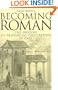 Becoming Roman: The Origins of Provincial Civilization in Gaul