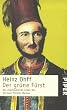 Der gr�ne F�rst. Das abenteuerliche Leben des Hermann P�ckler- Muskau.