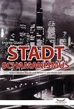 Stadtschamanismus: Schamanische Rituale und Reisen in der neuen Zeit - Brigitte Glaser
