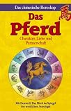 Chinesisches Horoskop - Das Pferd: Charakter, Liebe und Partnerschaft - Maria Leondin