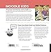 Noodle Kids: Around the World in 50 Fun, Healthy, Creative Recipes the Whole Family Can Cook Together (Hands-On Family)