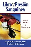 Libro de la presion sanguinea: Como bajarla y mantenerla (The Blood Pressure Book, Spanish-Language Edition)