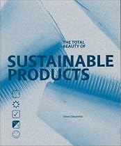 The Total Beauty of Sustainable Products (Design Fundamentals)