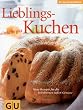 Lieblingskuchen . Das neue Kochvergn�gen/Backvergn�gen