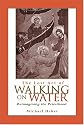 The Lost Art of Walking on Water: Reimagining the Priesthood