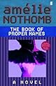 The Book of Proper Names : A Novel