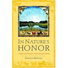 In Nature's Honor: Myths And Rituals Celebrating The Earth