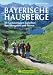  : Bayerische Hausberge: 80 Genusstouren zwischen Berchtesgaden und F&uuml;ssen