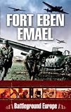 FORT EBEN EMAEL 1940 (Battleground Europe S.)