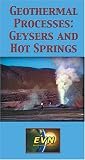 Review   / Geothermal Processes: Geysers and Hot Springs