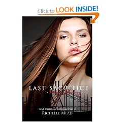 Last Sacrifice (Vampire Academy 6)