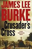 Crusader`s Cross: A Dave Robicheaux Novel (Dave Robicheaux Mysteries)