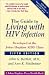 The Guide to Living with HIV Infection: Developed at the Johns Hopkins AIDS Clinic (A Johns Hopkins Press Health Book)