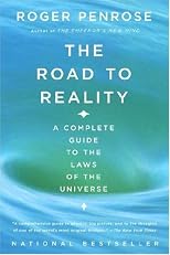 The Road to Reality : A Complete Guide to the Laws of the Universe (Vintage)