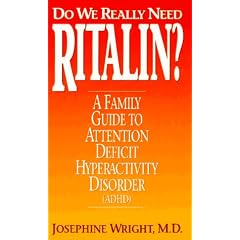 Do We Really Need Ritalin?: A Family Guide to Attention Deficit Hyperactivity Disorder (Adhd)