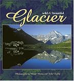 Glacier Wild and Beautiful