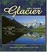 Glacier: Wild & Beautiful