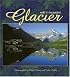 Glacier: Wild & Beautiful