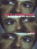 Love in a Different Climate : Men Who Have Sex with Men in India