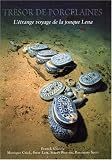 Tresor de Porcelaines: L'etrange Voyage de la Jonque Lena (French Edition)