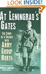 AT LENINGRAD'S GATES: The Combat Memo...