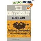 Click here to buy The Confederacy (The Chicago History of American Civilization) by Charles P. Roland.