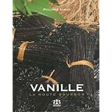 Vanille La route Bourbonpar Philippe Aimar