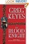 The Blood Knight (Kingdoms Of Thorn & Bone 3)