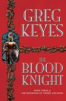 The Blood Knight (Kingdoms of Thorn & Bone)