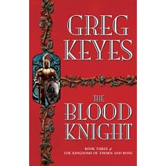 The Blood Knight (Kingdoms of Thorn & Bone)