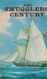 The smugglers' century : the story of smuggling on the Essex coast, 1730-1830