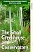 VHS : A Practical Guide To The Small Greenhouse And Conservatory [1996]