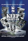 Keep right on : the official centenary of St. Andrew's