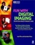 Fun with Digital Imaging: The Official Hewlett-Packard� Guide