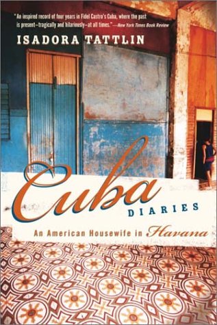City Travel Guides Discounted  Books : Cuba Diaries: An American Housewife in Havana