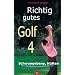 Richtig gutes Golf 4