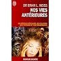Nos vies ant�rieures, une th�rapie pour demain