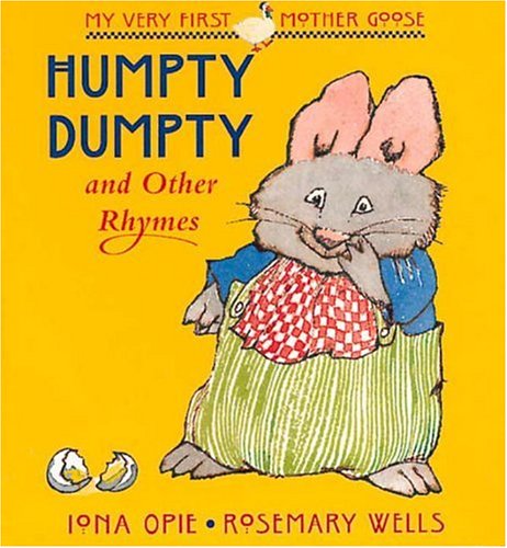 Humpty Dumpty: and Other Rhymes (My Very First Mother Goose)