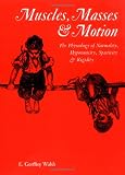 Muscles, Masses and Motion: The Physiology of Normality, Hypotonicity, Spasticity and Rigidity Muscles, Masses and Motion: The Physiology of Normality, Hypotonicity, Spasticity and Rigidity