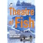 Theatre of Fish: Travels Through Newfoundland and Labrador