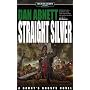 Straight Silver (Gaunt's Ghosts)