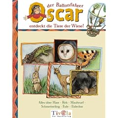 Oscar der Ballonfahrer entdeckt die Tiere der Wiese. Alles �ber Hase - Reh - Maulwurf - Schmetterling - Eule - Eidechse. Oscars BiotopB�cher
