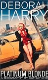 Deborah Harry: Platinum Blonde